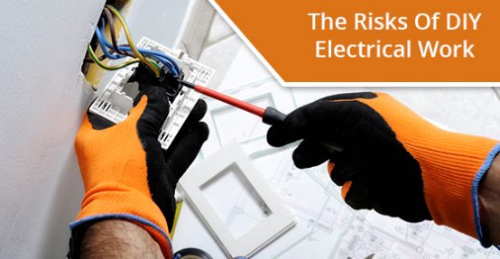 The Risks Of DIY Electrical Work