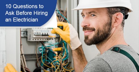 10 Questions to Ask Before Hiring an Electrician