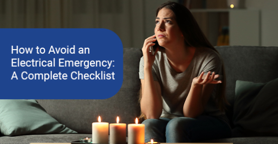 How to avoid an electrical emergency: A complete checklist