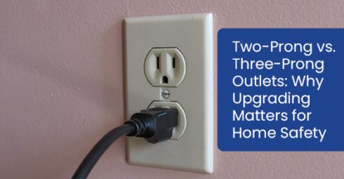 Two-prong vs. Three-prong outlets: Why upgrading matters for home safety