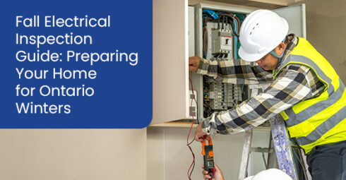 Fall electrical inspection guide: Preparing your home for Ontario winters